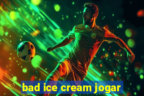 bad ice cream jogar